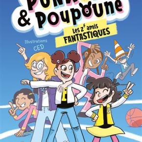 Punkette et Poupoune – 4. Les Z’amis fantastique de Benoît Minville et Ced